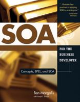 SOA for the Business Developer: Concepts, BPEL, and SCA (Business Developers series) 1583470654 Book Cover