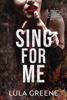 Sing for Me: A Modern Retelling of the Phantom of the Opera B0GF7YG5SB Book Cover