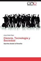 Ciencia, Tecnologia y Sociedad 3848472619 Book Cover