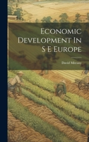 Economic Development In S E Europe 1022233114 Book Cover