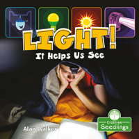 La Lumière! Ça Nous Aide À Voir/ Light! It Helps Us See 1427130396 Book Cover