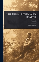 The Human Body and Health 1023837781 Book Cover