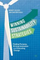 Winning Sustainability Strategies: Finding Purpose, Driving Innovation and Executing Change 3319974440 Book Cover
