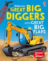 Great Big Diggers (with Great Big Flaps) 1836052219 Book Cover