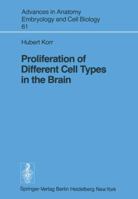 Proliferation of Different Cell Types in the Brain 3540098992 Book Cover