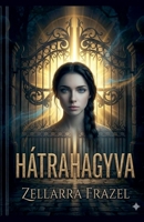 Hátrahagyva (Hungarian Edition) B0H3MR78GX Book Cover