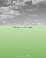 Your Educational Success Foundation Workbook 0982216866 Book Cover