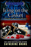 Icing on the Casket (Cookies & Chance Mysteries) B087H79MN9 Book Cover