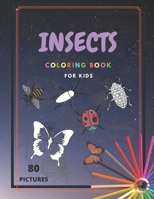 Insects Coloring Book: Insect Coloring Books For Kids Easy Relaxing Drawings To Color B091F75KJV Book Cover