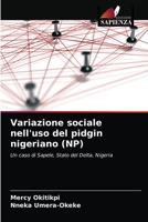 Variazione sociale nell'uso del pidgin nigeriano (NP) 6203825565 Book Cover