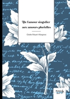De l'amour singulier aux amours plurielles 2381535381 Book Cover