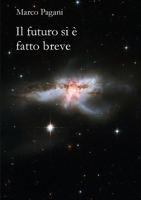 Il futuro si ? fatto breve 1326931067 Book Cover
