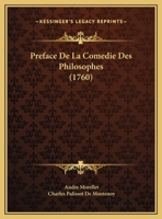 Preface De La Comedie Des Philosophes (1760) 1149609958 Book Cover