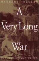 A Very Long War: The Families Who Waited 0522849091 Book Cover