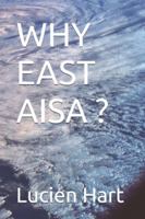 WHY EAST AISA ? B0G4GWMCHD Book Cover