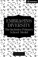 Embracing Diversity: The Inclusive Primary School Model 3941872869 Book Cover