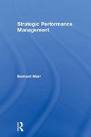 Strategic Performance Management: Leveraging and Measuring Your Intangible Value Drivers 0750663928 Book Cover