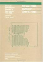 The Collected Works of John W. Tukey: Volume IV: Philosophy and Principles of Data Analysis, 1965-1986 0534051014 Book Cover