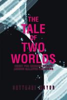 The Tale of Two Worlds: Quest for Kindred Spirits Across Galactic Frontiers 1482868121 Book Cover