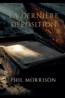 La Dernière Déposition (French Edition) B0GY9ZDL4D Book Cover
