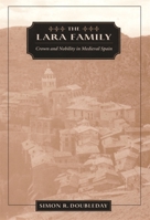The Lara Family: Crown and Nobility in Medieval Spain (Harvard Historical Studies) 0674006062 Book Cover