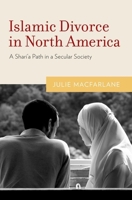 Islamic Divorce in North America: A Shari'a Path in a Secular Society 0199753911 Book Cover