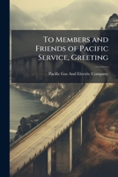 To Members and Friends of "Pacific Service," Greeting 1177038226 Book Cover