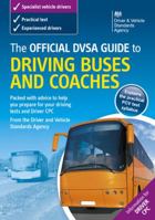 The Official Dsa Guide to Driving Buses and Coaches. 0115529004 Book Cover