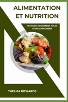 ALIMENTAIRES ET NUTRITIONS: Manger sainement pour vivre sainement B0BFPNHL84 Book Cover