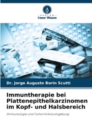 Immuntherapie bei Plattenepithelkarzinomen im Kopf- und Halsbereich: Immunologie und Tumormikroumgebung (German Edition) 6206807274 Book Cover