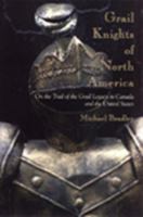 Grail Knights of North America: On the Trail of the Grail 0888822030 Book Cover