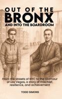 Out Of The Bronx And Into The Boardroom B0G52BRR8D Book Cover