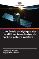 Une étude analytique des conditions invariantes de l'orbite polaire relative (French Edition) 6208494281 Book Cover