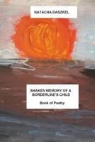 Shaken memory of a Borderline's child 1523298235 Book Cover