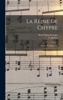 La Reine De Chypre: Opéra En Cinq Actes B0BPMV5Z1S Book Cover