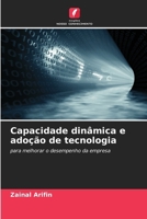 Capacidade dinâmica e adoção de tecnologia 6206986616 Book Cover