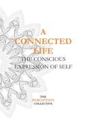 A Connected Life: The Conscious Expression of Self 1092430105 Book Cover