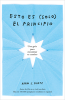 Esto Es (Solo) El Principio / You Are Here Now (for Now) 8401026407 Book Cover