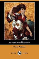 A Japanese Blossom (1906) 9356316821 Book Cover