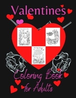 Valentines Coloring Book for Adults: This fun way to relieve stress, with these 30 therapeutic valentines day colouring pages. Makes the perfect gift B08SGYGYCJ Book Cover