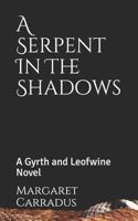 A Serpent in the Shadows: A Gyrth and Leofwine Novel 1980389233 Book Cover