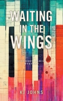 Waiting in the Wings 1038305705 Book Cover