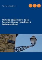 Histoire et Mémoire de la Seconde Guerre mondiale à Lectoure (Gers) 2810616345 Book Cover