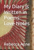 My Diary is Written in Poems: Love Notes B09TNGGW6T Book Cover