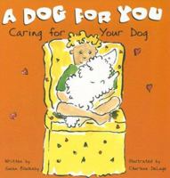 A Dog for You: Caring for Your Dog 1404801146 Book Cover