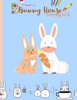 Bunny House Coloring Book: A Super Cute Bunny Coloring Book For Kids Ages 4-8, 50 Pages 8.5x11 Inches B08BW5Y64G Book Cover