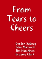 From Tears to Cheers 0244133484 Book Cover