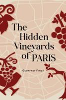 The Hidden Vineyards of Paris 0932664482 Book Cover