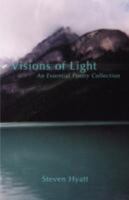 Visions of Light: An Essential Poetry Collection 0595432743 Book Cover