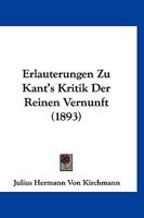 Erlauterungen Zu Kant's Kritik Der Reinen Vernunft (1893) 1161163743 Book Cover
